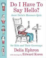 Do I Have to Say Hello? : Aunt Delia's Manners Quiz for Kids and Their Grown-ups
