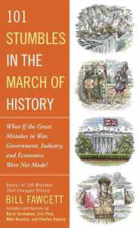 101 Stumbles in the March of History : What if the Great Mistakes in War, Government, Industry, and Economics Were Not Made?