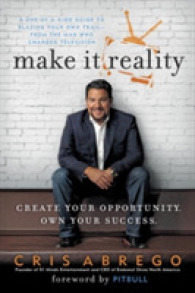 Make It Reality : Create Your Opportunity, Own Your Success