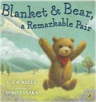 Blanket & Bear, a Remarkable Pair （Reprint）