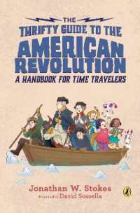 The Thrifty Guide to the American Revolution : A Handbook for Time Travelers (The Thrifty Guides)