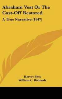 Abraham Vest or the Cast-Off Restored : A True Narrative (1847)