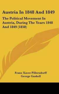 Austria in 1848 and 1849 : The Political Movement in Austria, during the Years 1848 and 1849 (1850)