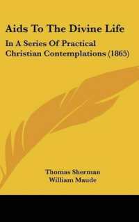 AIDS to the Divine Life : In a Series of Practical Christian Contemplations (1865)