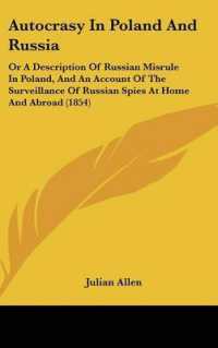 Autocrasy in Poland and Russia : Or a Description of Russian Misrule in Poland, and an Account of the Surveillance of Russian Spies at Home and Abroad (1854)