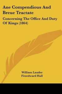 Ane Compendious and Breue Tractate : Concerning the Office and Duty of Kings (1864)