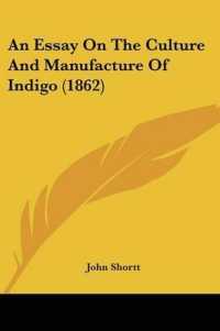 An Essay on the Culture and Manufacture of Indigo (1862)
