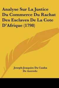 Analyse Sur La Justice Du Commerce Du Rachat Des Esclaves De La Cote D'Afrique (1798)