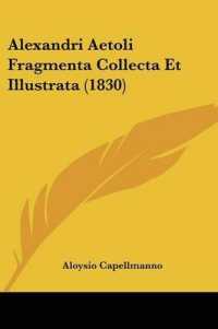 Alexandri Aetoli Fragmenta Collecta Et Illustrata (1830)