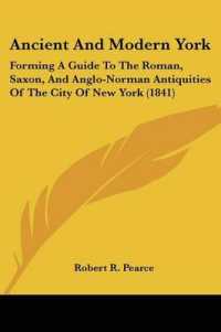 Ancient and Modern York : Forming a Guide to the Roman, Saxon, and Anglo-Norman Antiquities of the City of New York (1841)