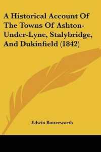 A Historical Account of the Towns of Ashton-Under-Lyne, Stalybridge, and Dukinfield (1842)