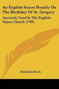An English-Saxon Homily on the Birthday of St. Gregory : Anciently Used in the English-Saxon Church (1709)
