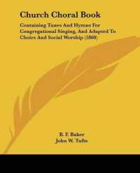 Church Choral Book : Containing Tunes and Hymns for Congregational Singing, and Adapted to Choirs and Social Worship (1860)
