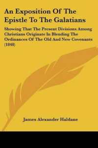 An Exposition of the Epistle to the Galatians : Showing That the Present Divisions among Christians Originate in Blending the Ordinances of the Old and New Covenants (1848)