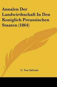 Annalen Der Landwirthschaft in Den Koniglich Preussischen Staaten (1864)