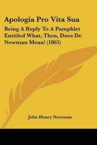 Apologia Pro Vita Sua : Being a Reply to a Pamphlet Entitled What, Then, Does Dr. Newman Mean! (1865)