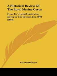 A Historical Review of the Royal Marine Corps : From Its Original Institution Down to the Present Era, 1803 (1803)