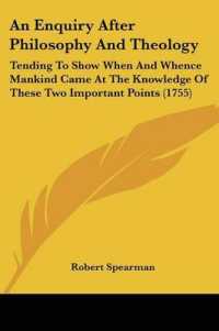 An Enquiry after Philosophy and Theology : Tending to Show When and Whence Mankind Came at the Knowledge of These Two Important Points (1755)