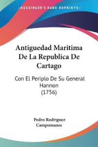 Antiguedad Maritima De La Republica De Cartago : Con El Periplo De Su General Hannon (1756)
