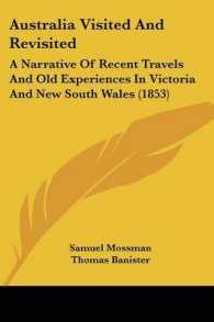 Australia Visited and Revisited : A Narrative of Recent Travels and Old Experiences in Victoria and New South Wales (1853)