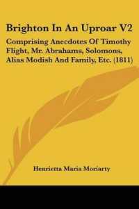 Brighton in an Uproar V2 : Comprising Anecdotes of Timothy Flight, Mr. Abrahams, Solomons, Alias Modish and Family, Etc. (1811)