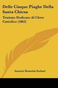 Delle Cinque Piaghe Della Santa Chiesa : Trattato Dedicato Al Clero Cattolico (1863)