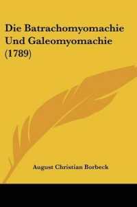 Die Batrachomyomachie Und Galeomyomachie (1789)
