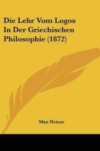 Die Lehr Vom Logos in Der Griechischen Philosophie (1872)