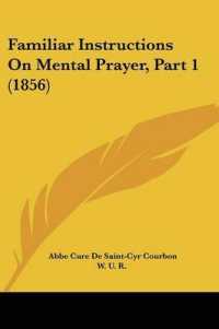 Familiar Instructions on Mental Prayer, Part 1 (1856)