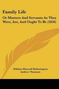 Family Life : Or Masters and Servants as They Were, Are, and Ought to Be (1856)