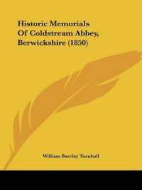 Historic Memorials of Coldstream Abbey, Berwickshire (1850)