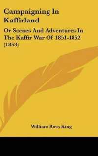 Campaigning in Kaffirland : Or Scenes and Adventures in the Kaffir War of 1851-1852 (1853)