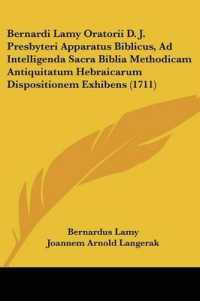 Bernardi Lamy Oratorii D. J. Presbyteri Apparatus Biblicus, Ad Intelligenda Sacra Biblia Methodicam Antiquitatum Hebraicarum Dispositionem Exhibens (1711)
