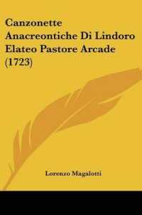 Canzonette Anacreontiche Di Lindoro Elateo Pastore Arcade (1723)