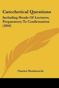Catechetical Questions : Including Heads of Lectures, Preparatory to Confirmation (1844)