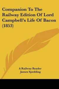 Companion to the Railway Edition of Lord Campbell's Life of Bacon (1853)