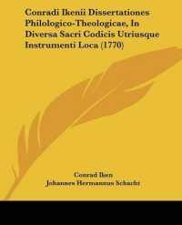 Conradi Ikenii Dissertationes Philologico-Theologicae, in Diversa Sacri Codicis Utriusque Instrumenti Loca (1770)