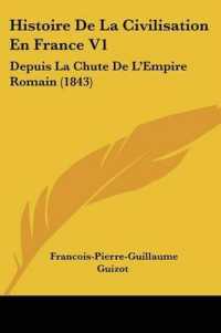 Histoire De La Civilisation En France V1 : Depuis La Chute De L'Empire Romain (1843)