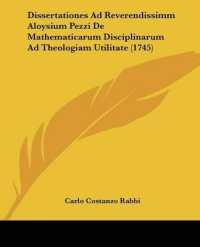 Dissertationes Ad Reverendissimm Aloysium Pezzi De Mathematicarum Disciplinarum Ad Theologiam Utilitate (1745)