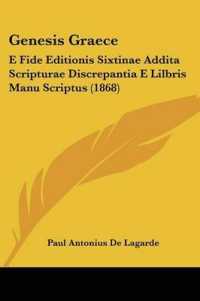 Genesis Graece : E Fide Editionis Sixtinae Addita Scripturae Discrepantia E Lilbris Manu Scriptus (1868)