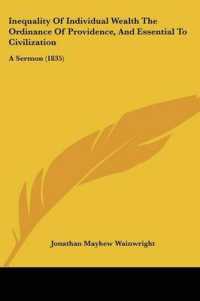 Inequality of Individual Wealth the Ordinance of Providence, and Essential to Civilization : A Sermon (1835)