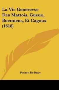 La Vie Generevse Des Mattois, Gueux, Boemiens, Et Cagoux (1618)