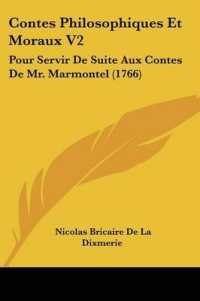 Contes Philosophiques Et Moraux V2 : Pour Servir De Suite Aux Contes De Mr. Marmontel (1766)