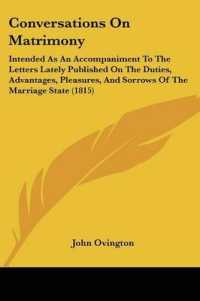 Conversations on Matrimony : Intended as an Accompaniment to the Letters Lately Published on the Duties, Advantages, Pleasures, and Sorrows of the Marriage State (1815)