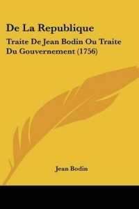 De La Republique : Traite De Jean Bodin Ou Traite Du Gouvernement (1756)