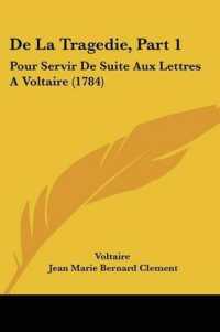 De La Tragedie, Part 1 : Pour Servir De Suite Aux Lettres a Voltaire (1784)