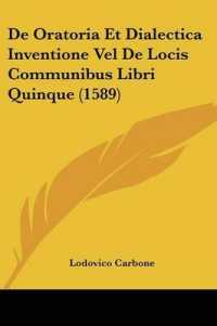 De Oratoria Et Dialectica Inventione Vel De Locis Communibus Libri Quinque (1589)