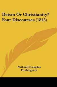 Deism or Christianity? Four Discourses (1845)