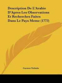 Description De L'Arabie D'Apres Les Observations Et Recherches Faites Dans Le Pays Meme (1773)