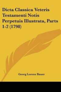 Dicta Classica Veteris Testamenti Notis Perpetuis Illustrata, Parts 1-2 (1798)